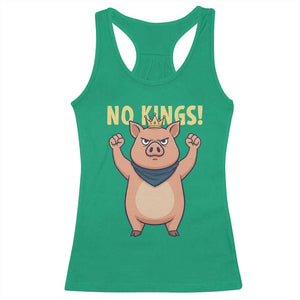 No Kings Pig Racerback Tank Top Resistance Movement Anti Authoritarian Gift TS12 Irish Green Print Your Wear