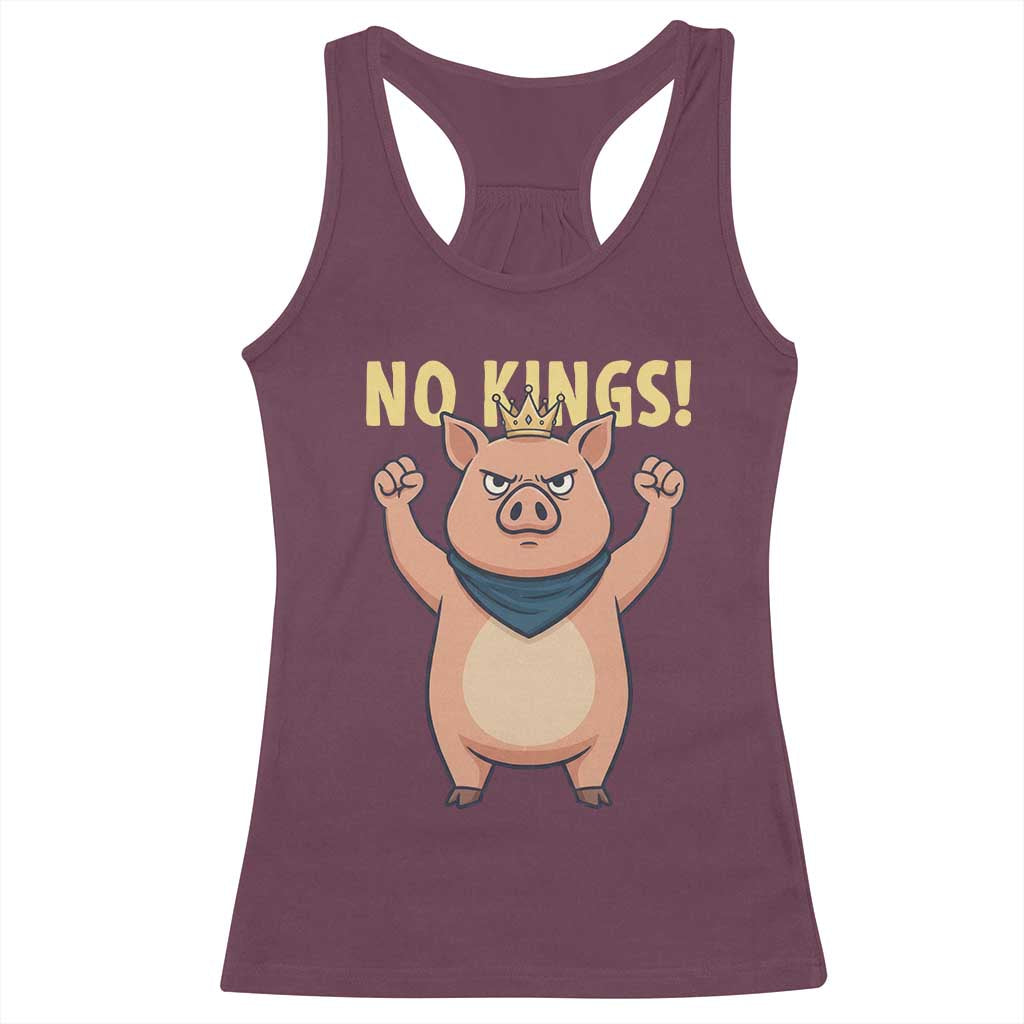 No Kings Pig Racerback Tank Top Resistance Movement Anti Authoritarian Gift TS12 Maroon Print Your Wear