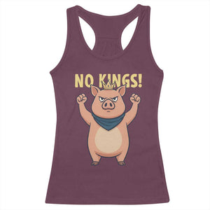 No Kings Pig Racerback Tank Top Resistance Movement Anti Authoritarian Gift TS12 Maroon Print Your Wear