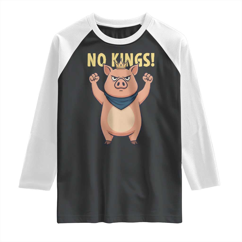 No Kings Pig Raglan Shirt Resistance Movement Anti Authoritarian Gift TS12 Black White Print Your Wear
