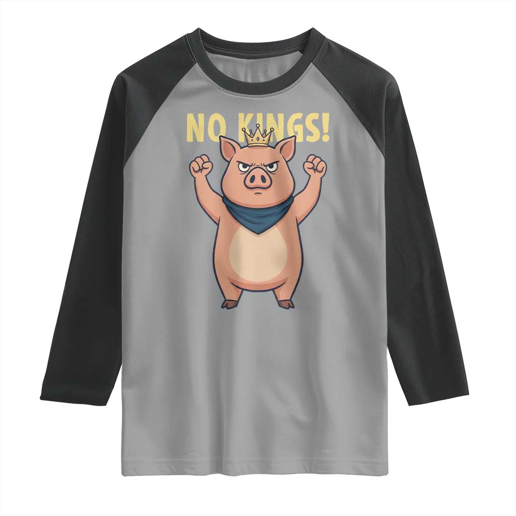 No Kings Pig Raglan Shirt Resistance Movement Anti Authoritarian Gift TS12 Sport Gray Black Print Your Wear
