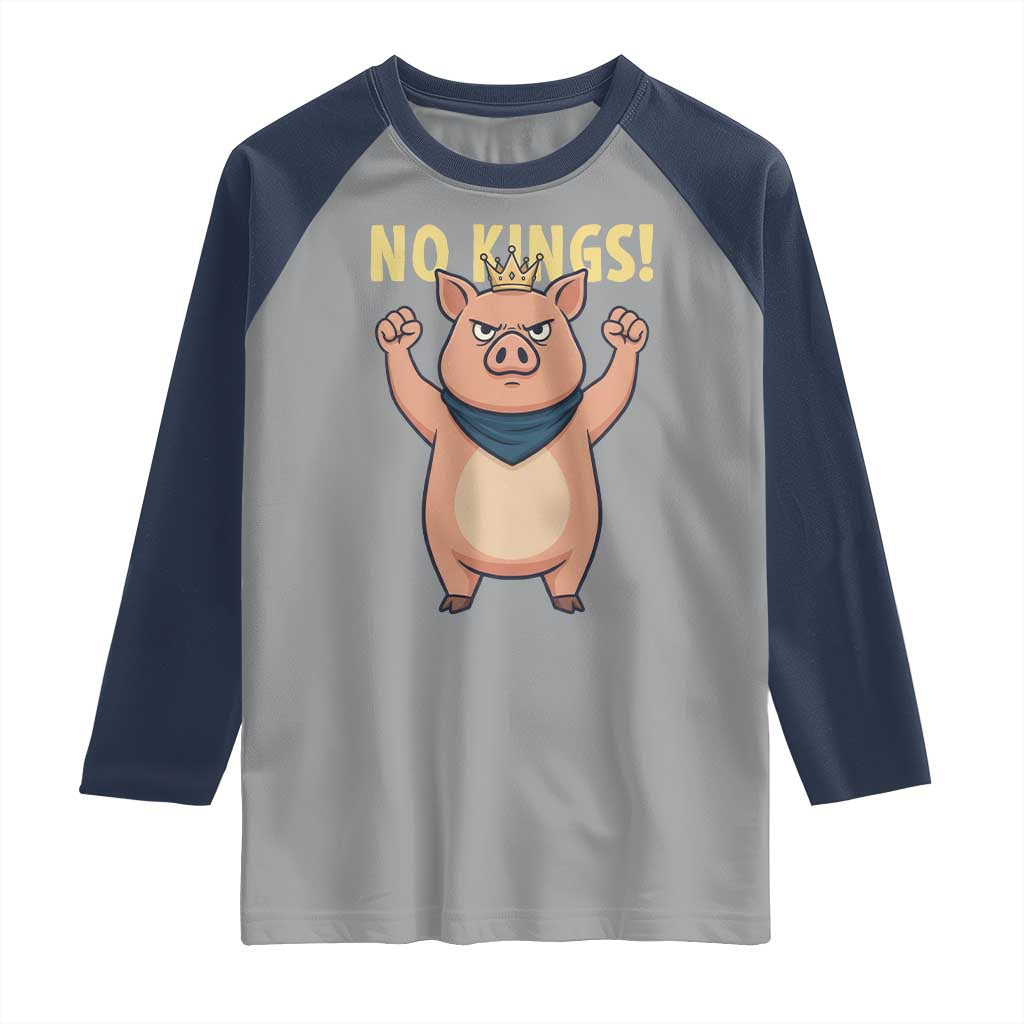 No Kings Pig Raglan Shirt Resistance Movement Anti Authoritarian Gift TS12 Sport Gray Navy Print Your Wear