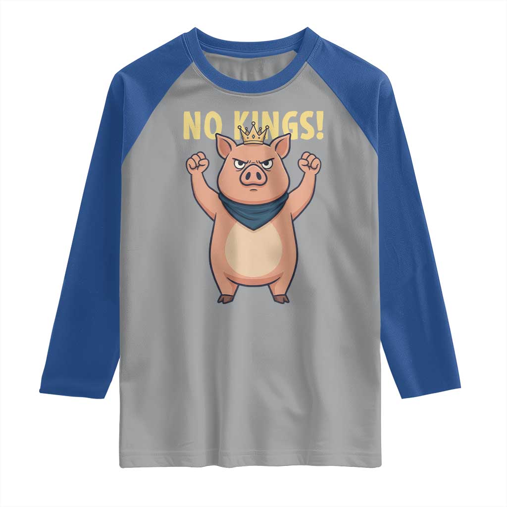 No Kings Pig Raglan Shirt Resistance Movement Anti Authoritarian Gift TS12 Sport Gray Royal Print Your Wear