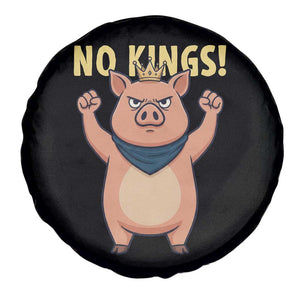 No Kings Pig Spare Tire Cover Resistance Movement Anti Authoritarian Gift TS12 Print Your Wear