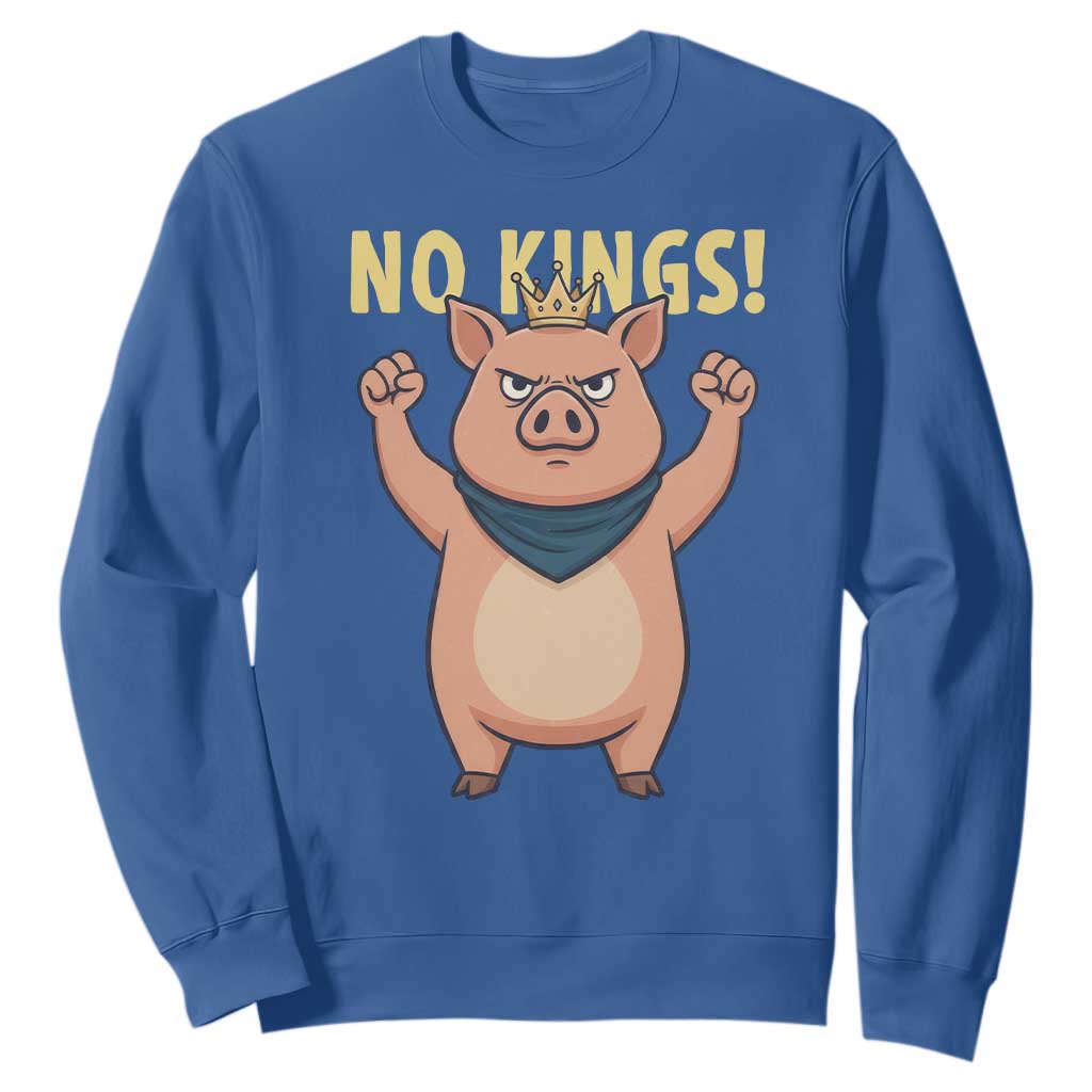 No Kings Pig Sweatshirt Resistance Movement Anti Authoritarian Gift TS12 Royal Blue Print Your Wear