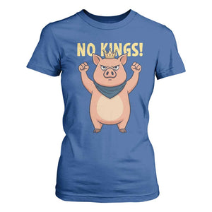 No Kings Pig T Shirt For Women Resistance Movement Anti Authoritarian Gift TS12 Royal Blue Print Your Wear