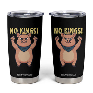 No Kings Pig Tumbler Cup Resistance Movement Anti Authoritarian Gift TS12 Black Print Your Wear