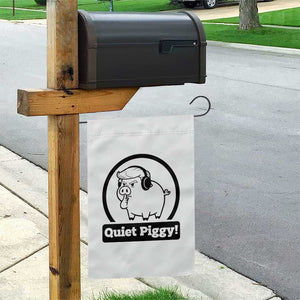 Funny Quiet Quiet Piggy Meme Garden Flag Anti Fascist Political Parody Gift TS12 Print Your Wear