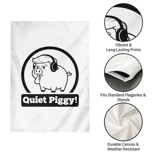 Funny Quiet Quiet Piggy Meme Garden Flag Anti Fascist Political Parody Gift TS12 Print Your Wear