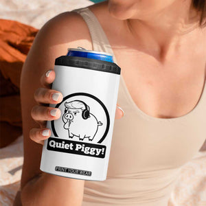 Funny Quiet Quiet Piggy Meme 4 in 1 Can Cooler Tumbler Anti Fascist Political Parody Gift TS12 Print Your Wear