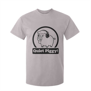 Funny Quiet Quiet Piggy Meme T Shirt For Kid Anti Fascist Political Parody Gift TS12 Ice Gray Print Your Wear