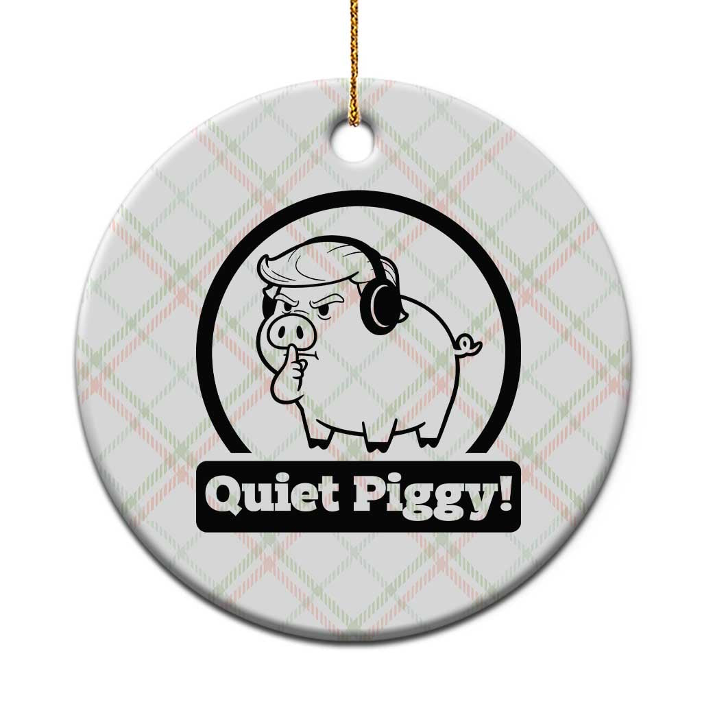 Funny Quiet Quiet Piggy Meme Ceramic Ornament Anti Fascist Political Parody Gift TS12 1pc Christmas Plaid Print Your Wear