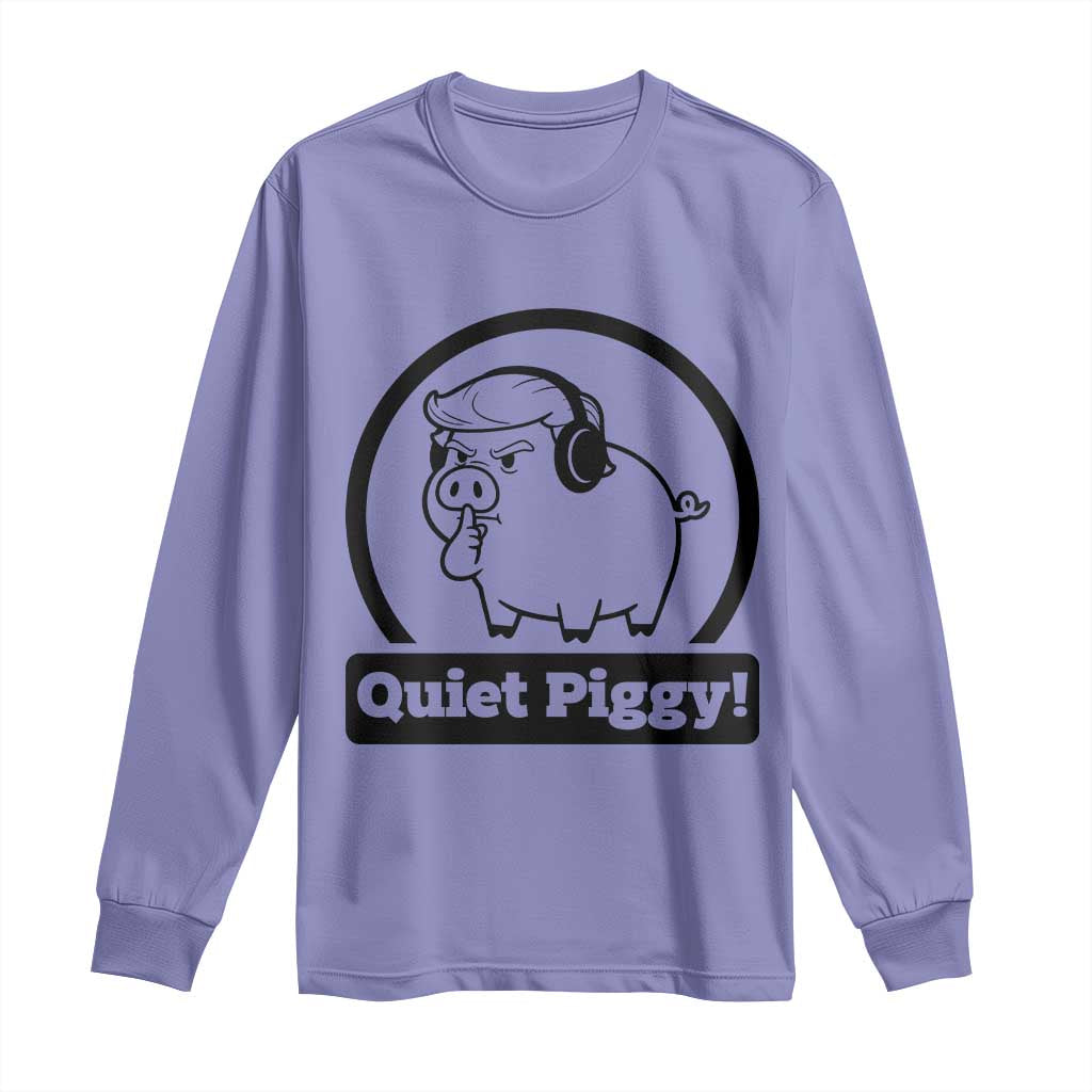 Funny Quiet Quiet Piggy Meme Long Sleeve Shirt Anti Fascist Political Parody Gift TS12 Violet Print Your Wear