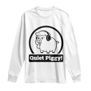 Funny Quiet Quiet Piggy Meme Long Sleeve Shirt Anti Fascist Political Parody Gift TS12 White Print Your Wear