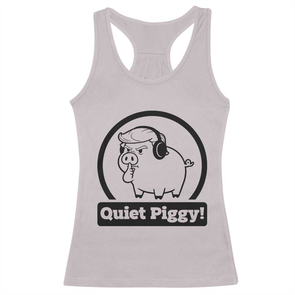 Funny Quiet Quiet Piggy Meme Racerback Tank Top Anti Fascist Political Parody Gift TS12 Ice Gray Print Your Wear