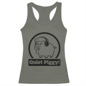 Funny Quiet Quiet Piggy Meme Racerback Tank Top Anti Fascist Political Parody Gift TS12 Military Green Print Your Wear