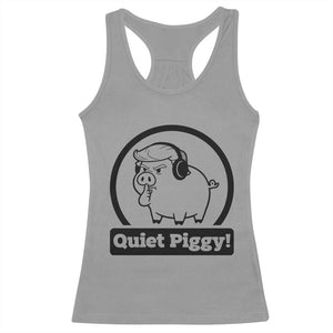 Funny Quiet Quiet Piggy Meme Racerback Tank Top Anti Fascist Political Parody Gift TS12 Sport Gray Print Your Wear