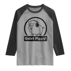 Funny Quiet Quiet Piggy Meme Raglan Shirt Anti Fascist Political Parody Gift TS12 Sport Gray Black Print Your Wear