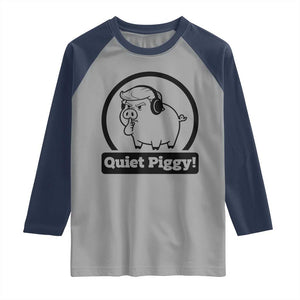 Funny Quiet Quiet Piggy Meme Raglan Shirt Anti Fascist Political Parody Gift TS12 Sport Gray Navy Print Your Wear