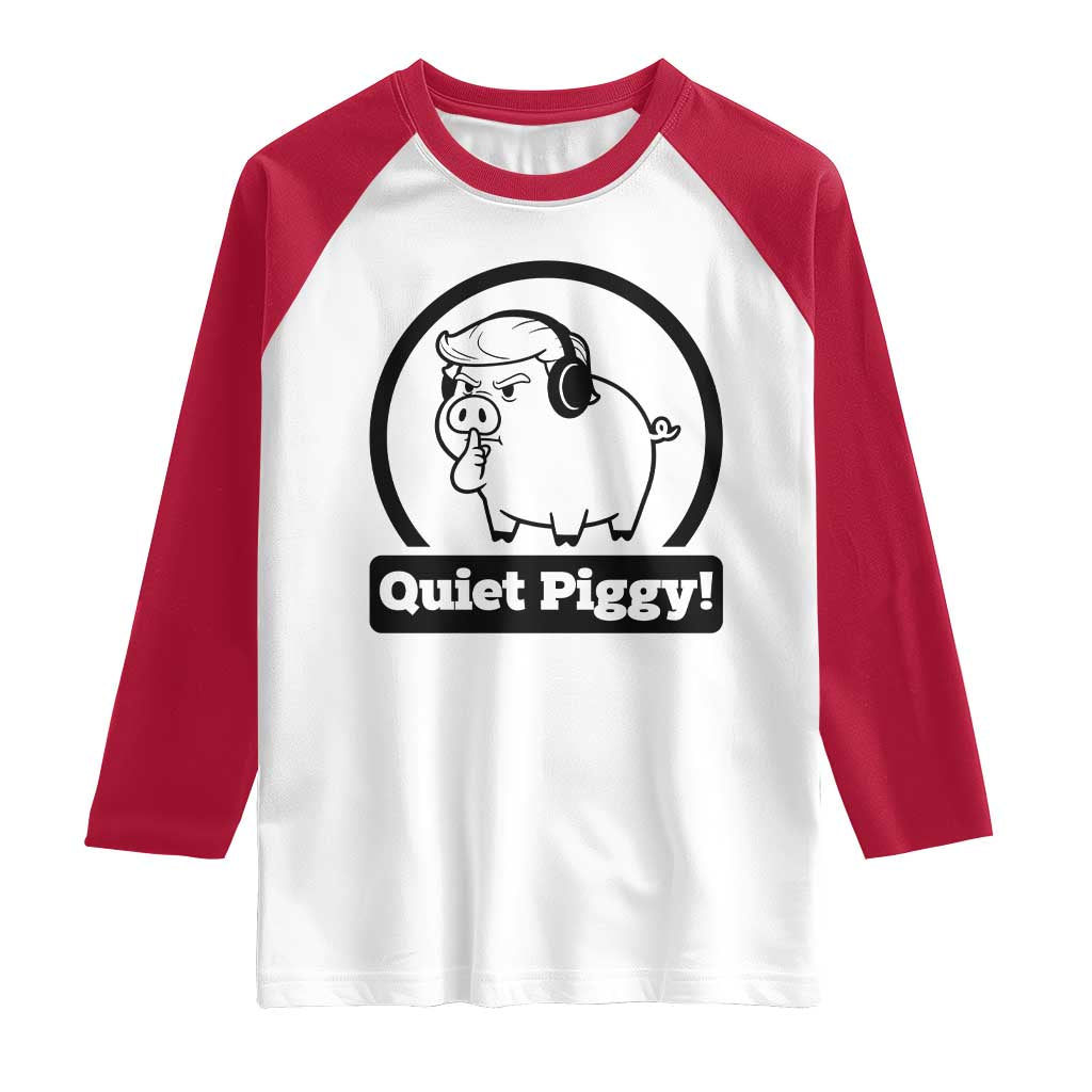 Funny Quiet Quiet Piggy Meme Raglan Shirt Anti Fascist Political Parody Gift TS12 White Red Print Your Wear