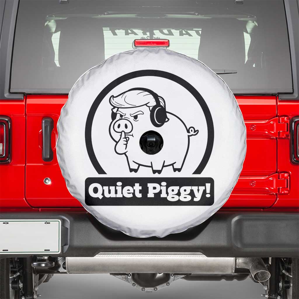 Funny Quiet Quiet Piggy Meme Spare Tire Cover Anti Fascist Political Parody Gift TS12 White Print Your Wear