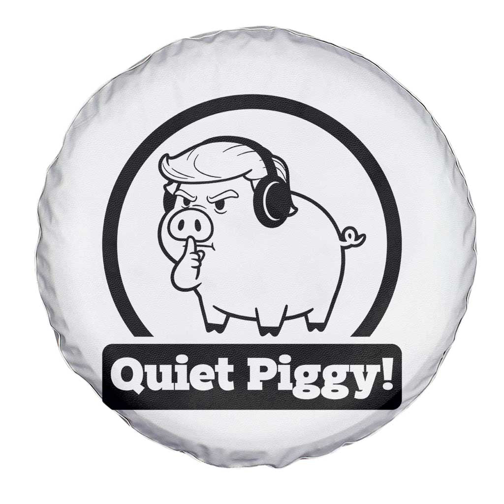 Funny Quiet Quiet Piggy Meme Spare Tire Cover Anti Fascist Political Parody Gift TS12 Print Your Wear