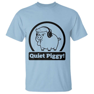 Funny Quiet Quiet Piggy Meme T Shirt Anti Fascist Political Parody Gift TS12 Light Blue Print Your Wear