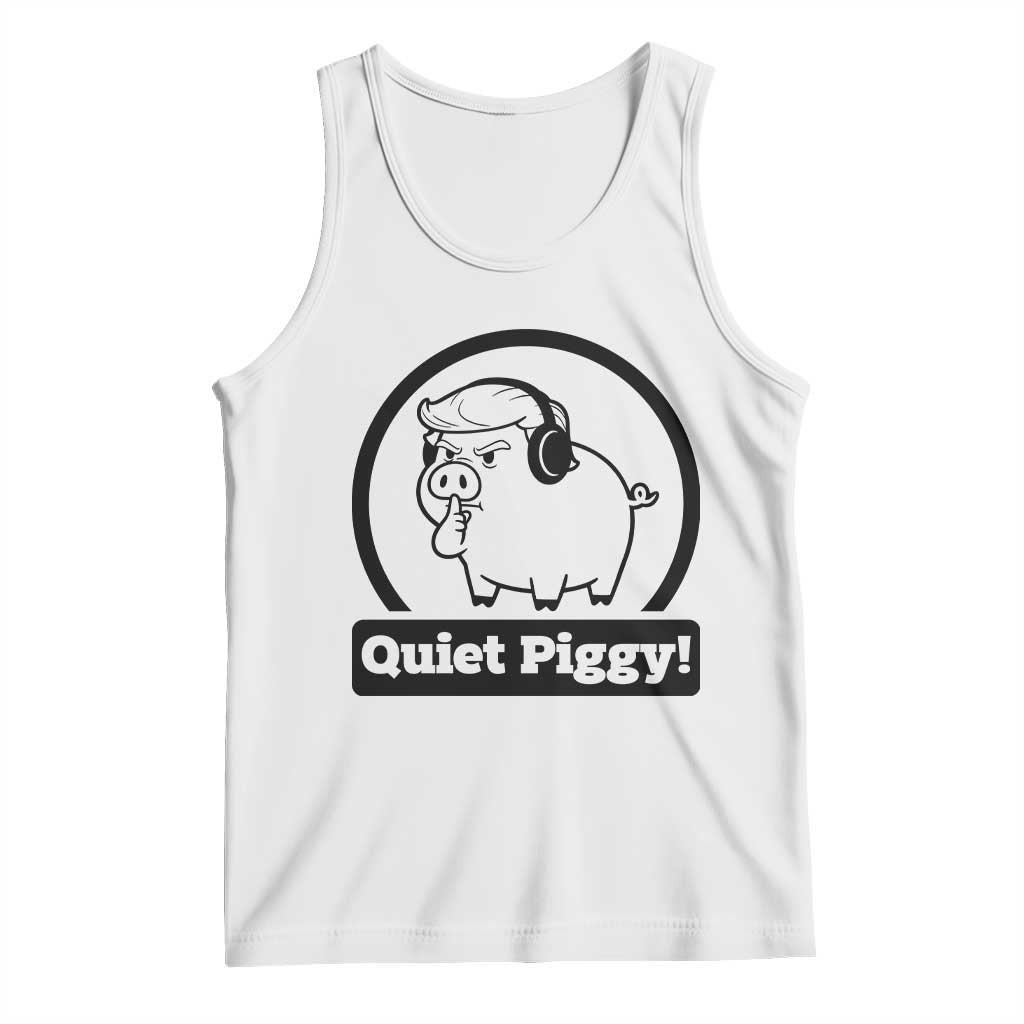 Funny Quiet Quiet Piggy Meme Tank Top Anti Fascist Political Parody Gift TS12 White Print Your Wear