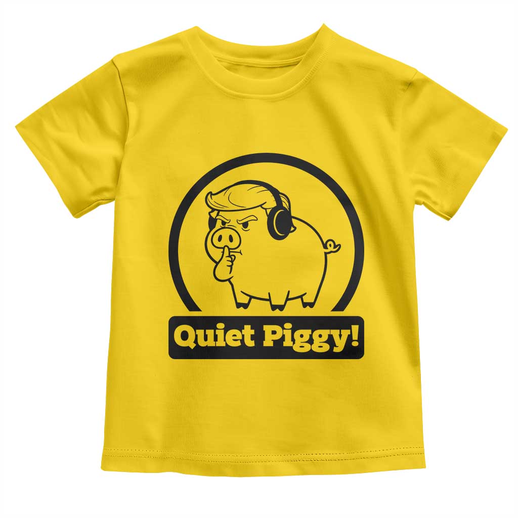 Funny Quiet Quiet Piggy Meme Toddler T Shirt Anti Fascist Political Parody Gift TS12 Daisy Print Your Wear