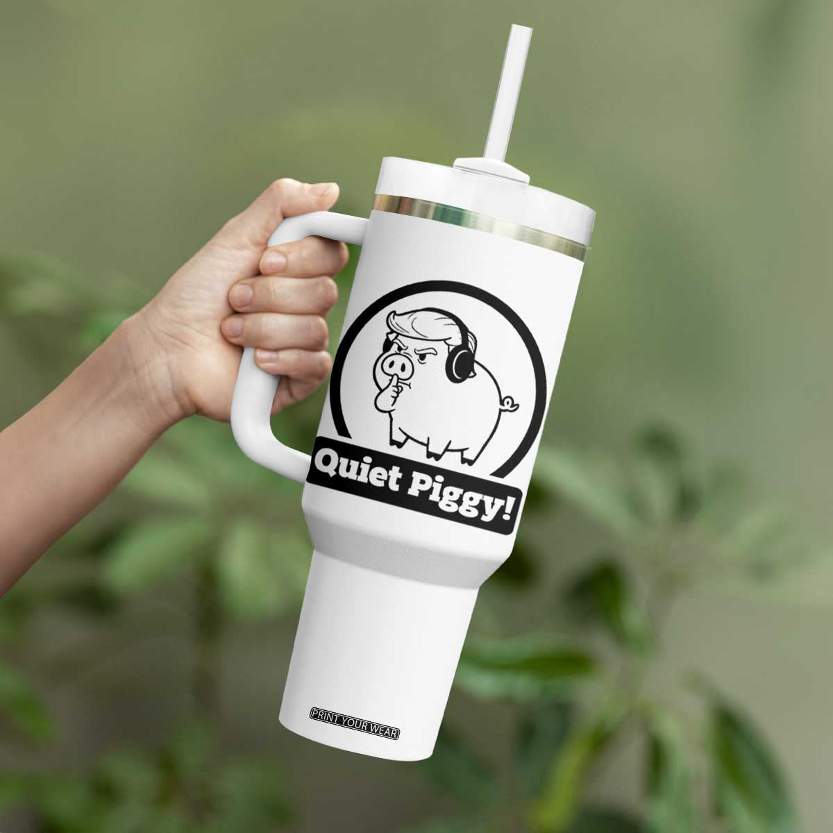 Funny Quiet Quiet Piggy Meme Tumbler With Handle Anti Fascist Political Parody Gift TS12 Print Your Wear