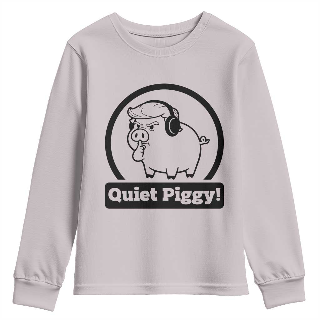 Funny Quiet Quiet Piggy Meme Youth Sweatshirt Anti Fascist Political Parody Gift TS12 Ice Gray Print Your Wear