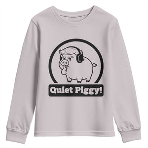 Funny Quiet Quiet Piggy Meme Youth Sweatshirt Anti Fascist Political Parody Gift TS12 Ice Gray Print Your Wear