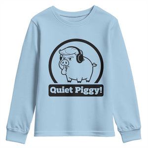 Funny Quiet Quiet Piggy Meme Youth Sweatshirt Anti Fascist Political Parody Gift TS12 Light Blue Print Your Wear