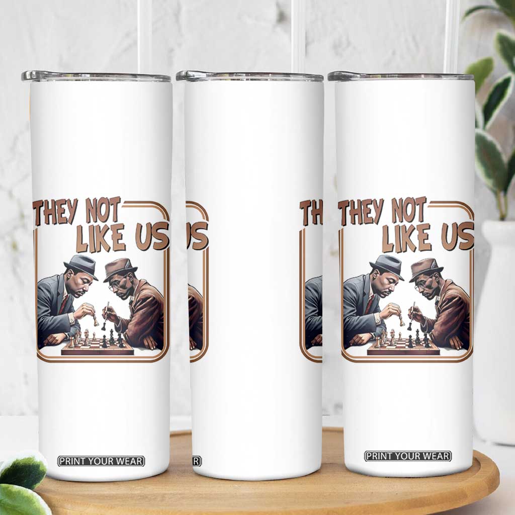 MLK And Malcolm X Skinny Tumbler They Not Like Us Revolutionary Leaders TS12 Print Your Wear
