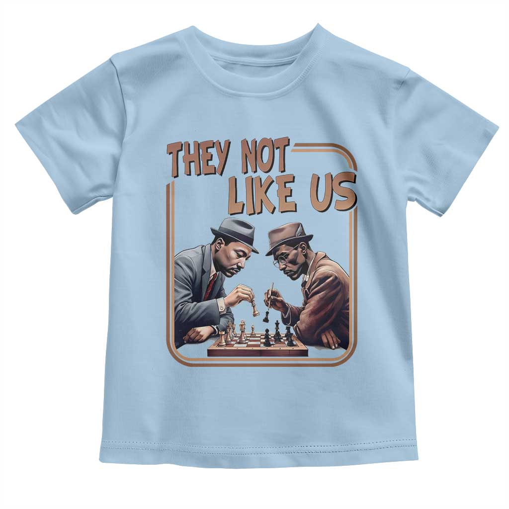 MLK And Malcolm X Toddler T Shirt They Not Like Us Revolutionary Leaders TS12 Light Blue Print Your Wear
