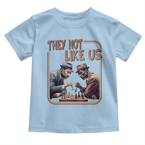 MLK And Malcolm X Toddler T Shirt They Not Like Us Revolutionary Leaders TS12 Light Blue Print Your Wear