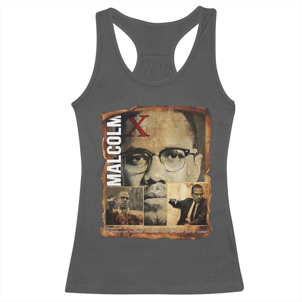 Education Is The Passport To The Future Racerback Tank Top Malcolm X Quote TS12 Dark Heather Print Your Wear