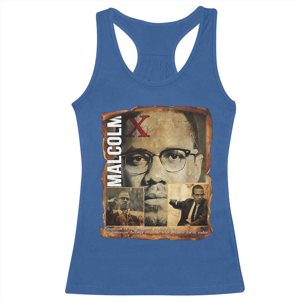 Education Is The Passport To The Future Racerback Tank Top Malcolm X Quote TS12 Royal Blue Print Your Wear