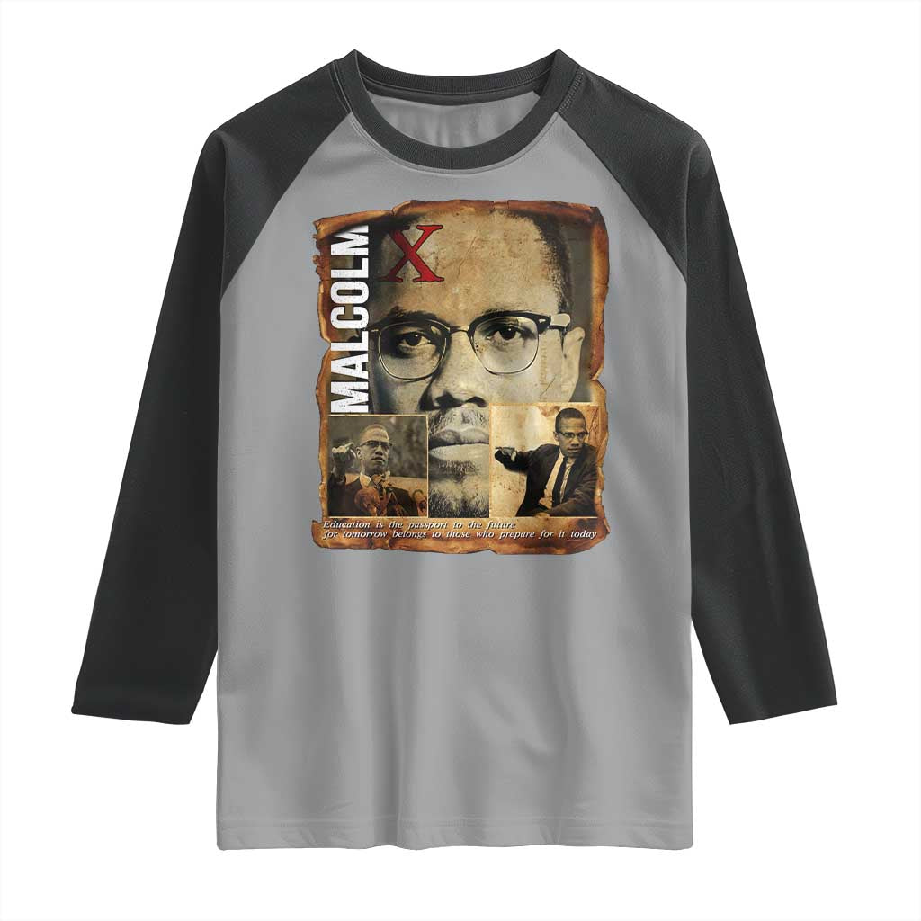 Education Is The Passport To The Future Raglan Shirt Malcolm X Quote TS12 Sport Gray Black Print Your Wear
