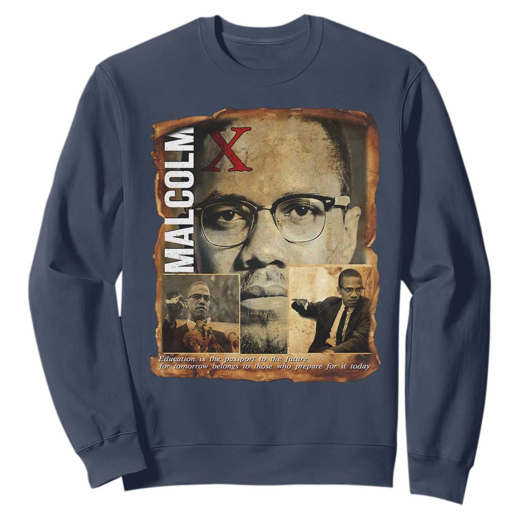 Education Is The Passport To The Future Sweatshirt Malcolm X Quote TS12 Navy Print Your Wear