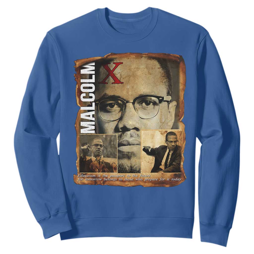 Education Is The Passport To The Future Sweatshirt Malcolm X Quote TS12 Royal Blue Print Your Wear