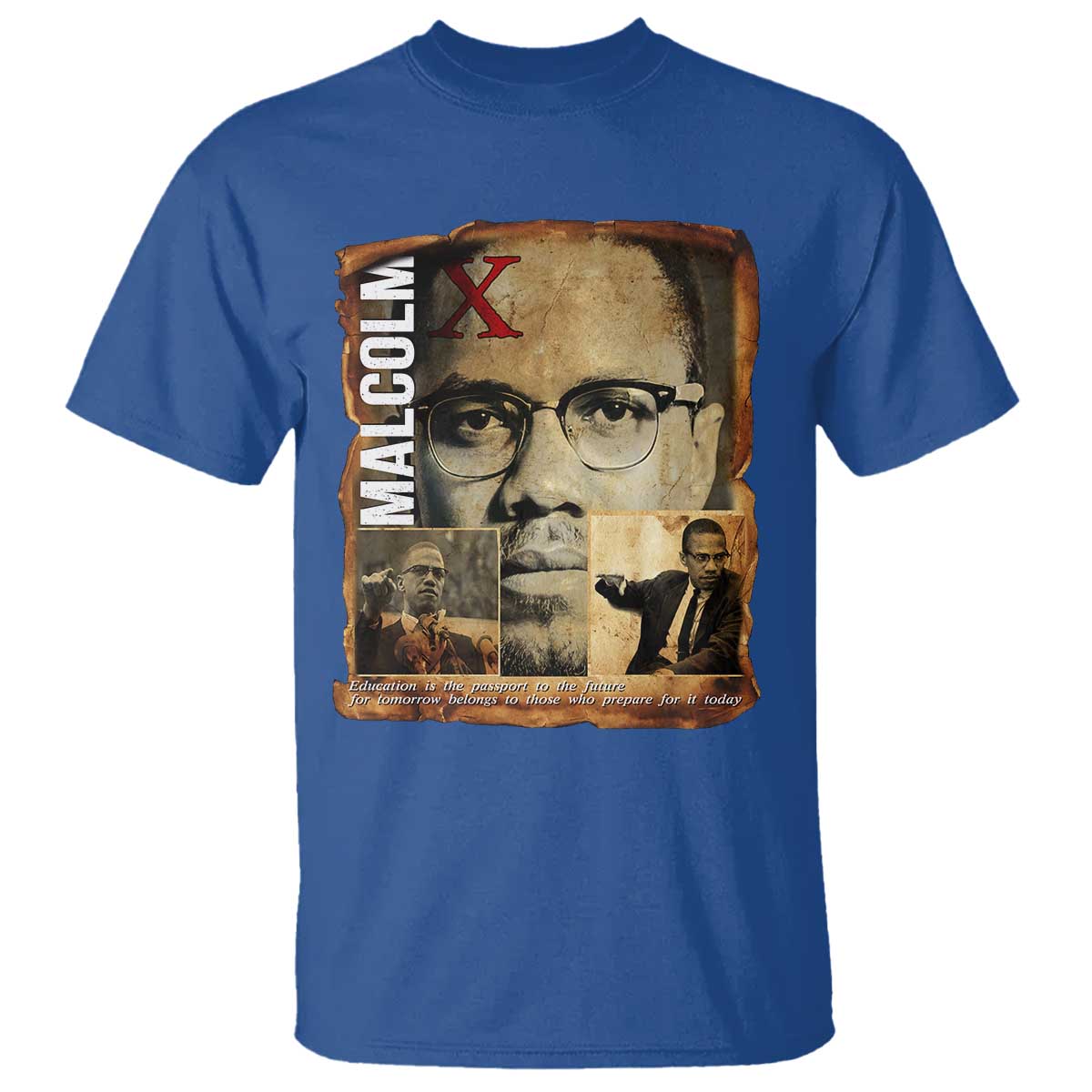 Education Is The Passport To The Future T Shirt Malcolm X Quote TS12 Royal Blue Print Your Wear