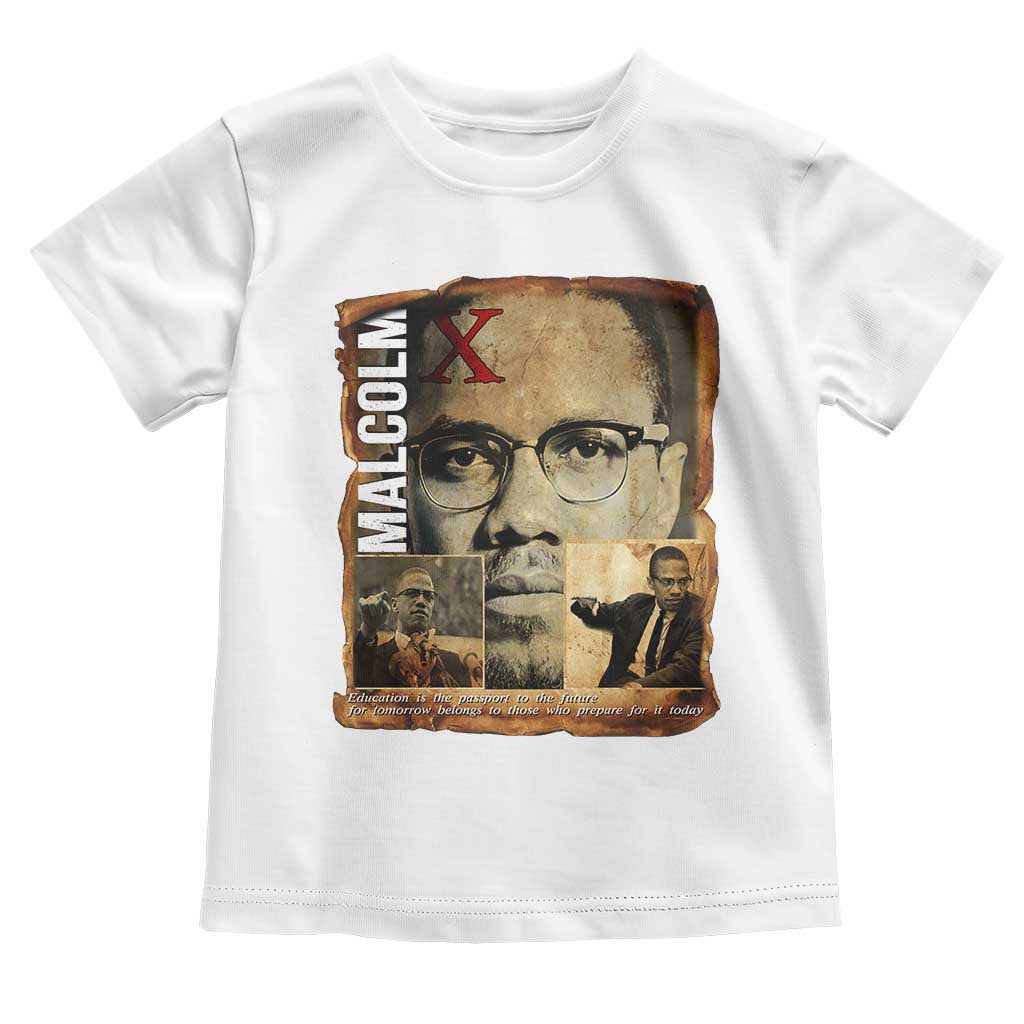 Education Is The Passport To The Future Toddler T Shirt Malcolm X Quote TS12 White Print Your Wear