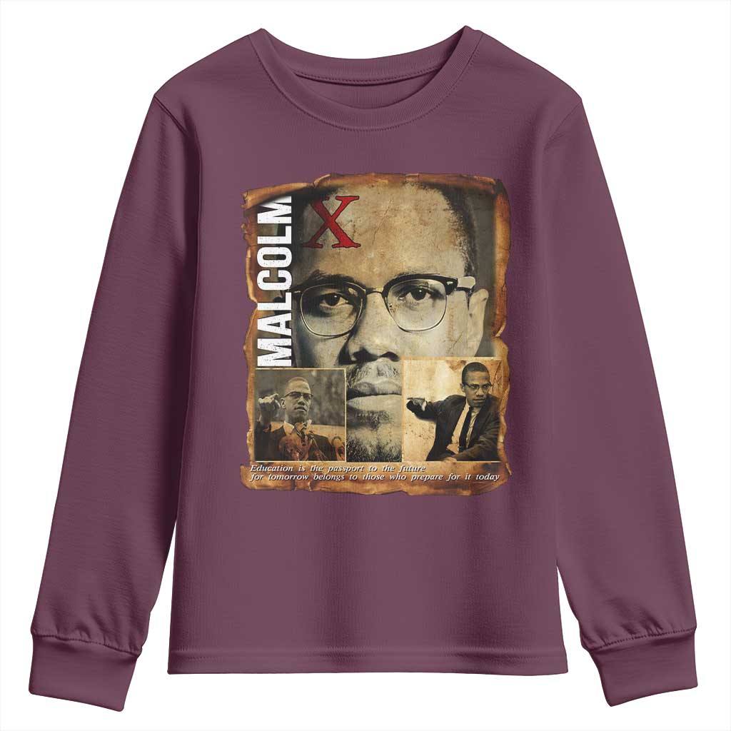 Education Is The Passport To The Future Youth Sweatshirt Malcolm X Quote TS12 Maroon Print Your Wear