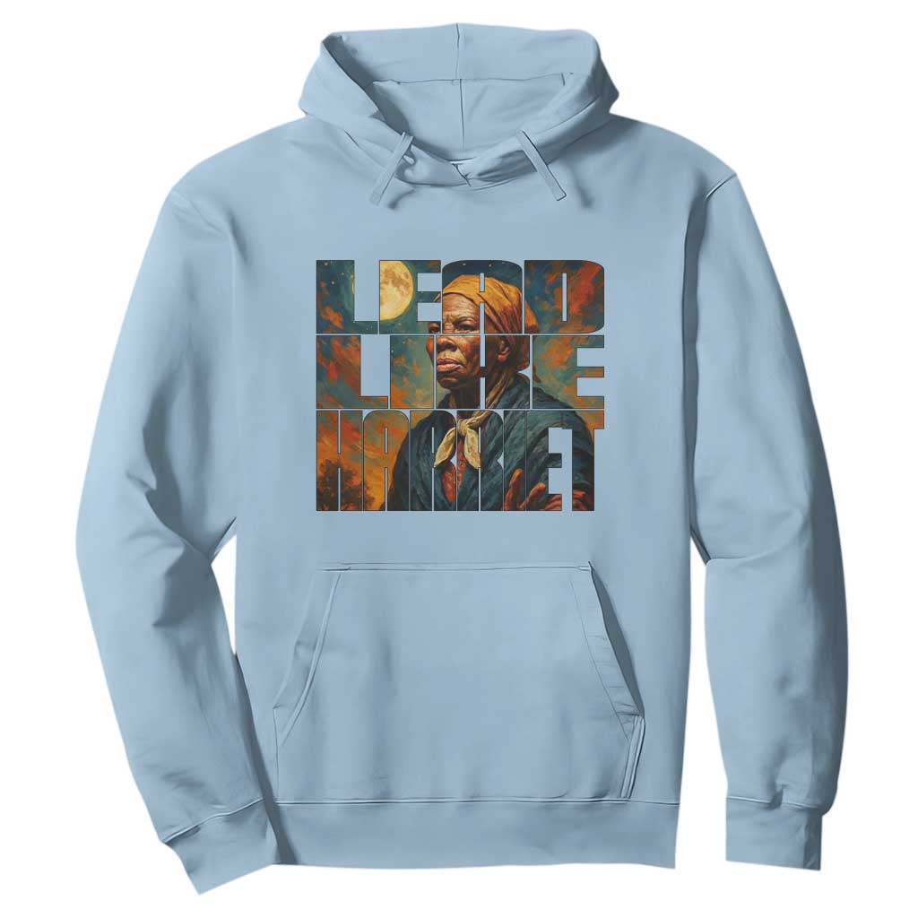 Lead Like Harriet Hoodie Black History Month Juneteenth Quote TS12 Light Blue Print Your Wear