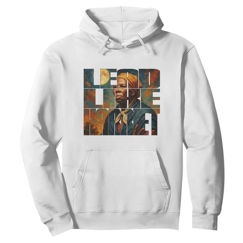 Lead Like Harriet Hoodie Black History Month Juneteenth Quote TS12 White Print Your Wear