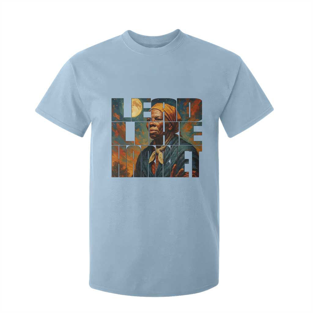 Lead Like Harriet T Shirt For Kid Black History Month Juneteenth Quote TS12 Light Blue Print Your Wear
