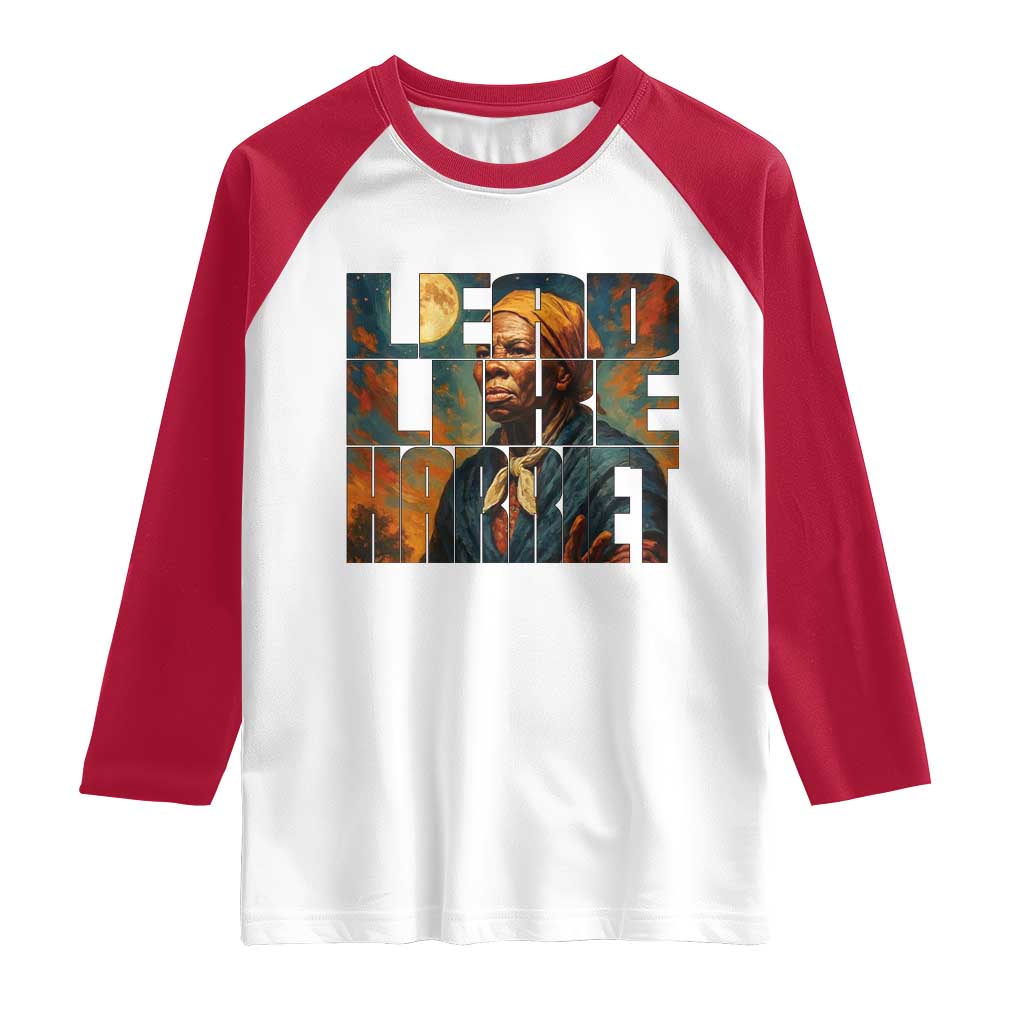 Lead Like Harriet Raglan Shirt Black History Month Juneteenth Quote TS12 White Red Print Your Wear