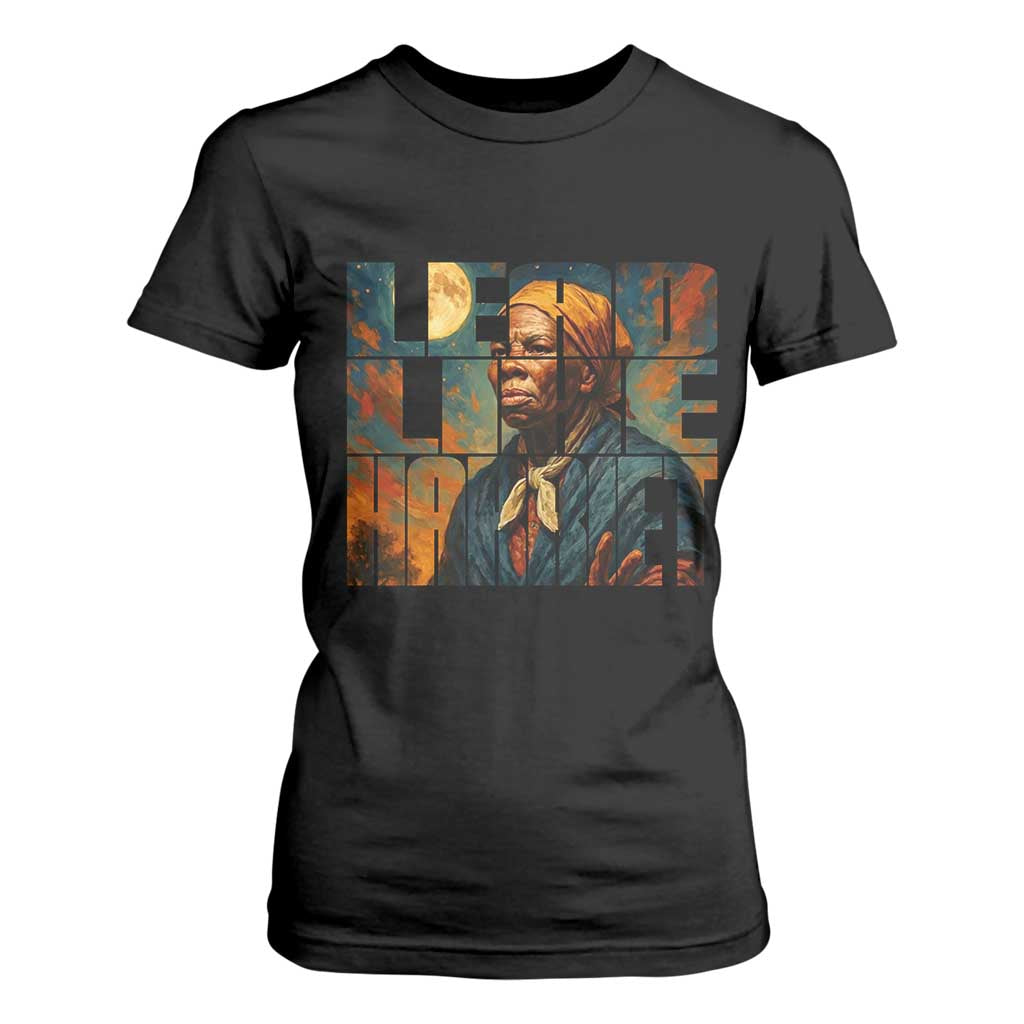 Lead Like Harriet T Shirt For Women Black History Month Juneteenth Quote TS12 Black Print Your Wear