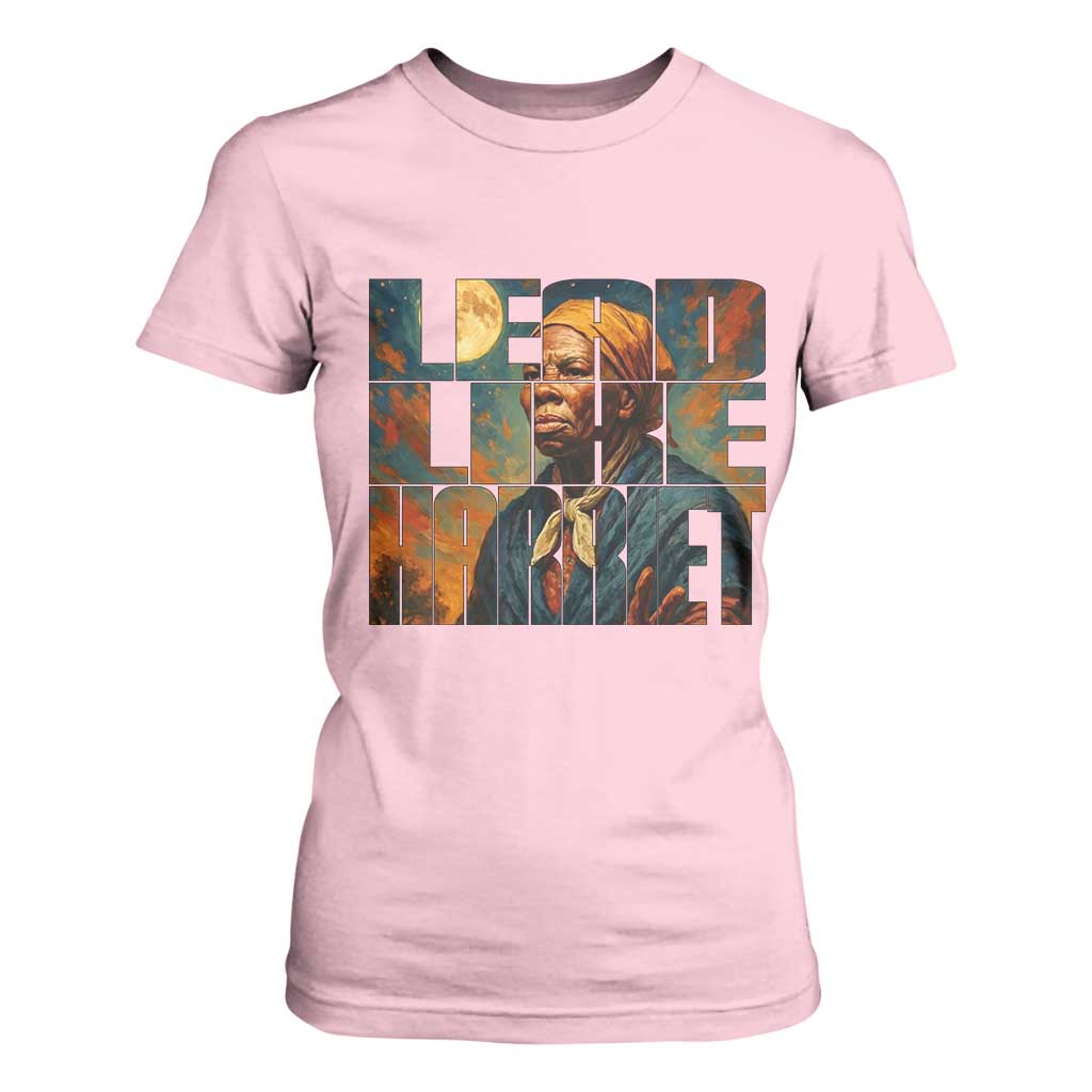 Lead Like Harriet T Shirt For Women Black History Month Juneteenth Quote TS12 Light Pink Print Your Wear